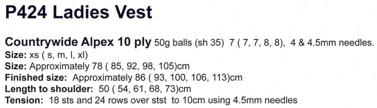 P424 Teen or Womens Sleeveless Top or Vest pattern  information in Alpex 10ply alpaca wool - sizes XS, S, M, L, XL