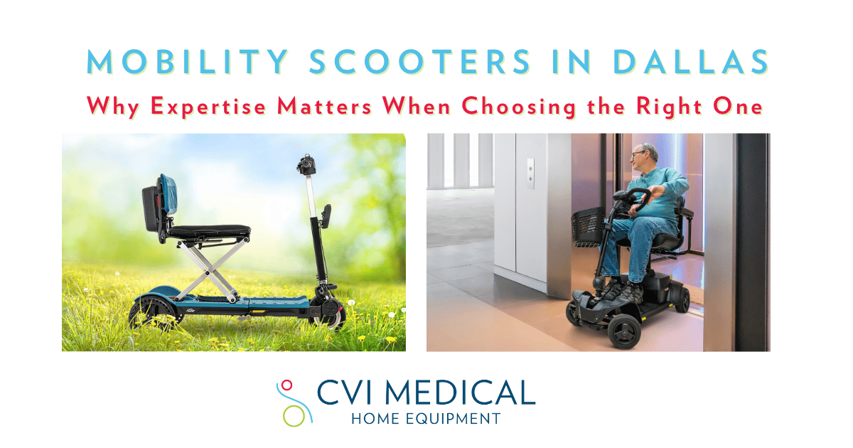 Mobility Scooters in Dallas: Why Expertise Matters When Choosing the Right One 