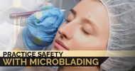 Practice Safety With Microblading