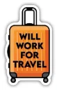 Will Work For Travel Sticker