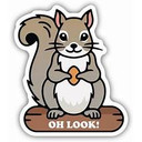 Oh Look! Squirrel Sticker