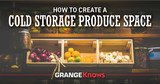 How to Create a Cold Storage Produce Space