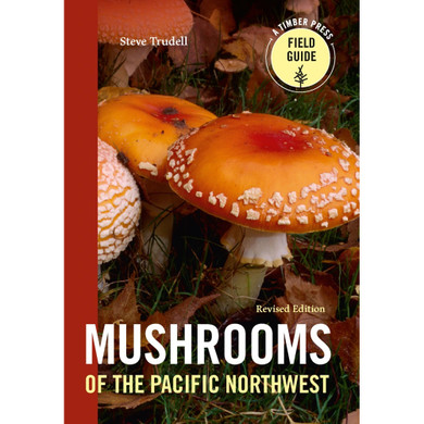 Workman Timber Press Mushrooms of the Pacific Northwest Revised Edition Book