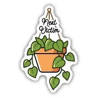 Next Victim Plant Sticker