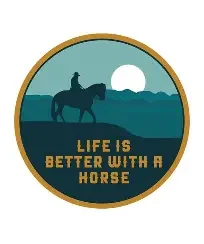 Life Is Better w/ Horse Sticker