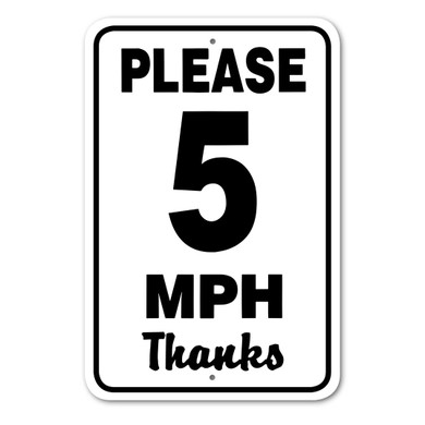 Noble Beasts Graphics Please 5 MPH Thanks Sign - 12" X 18"