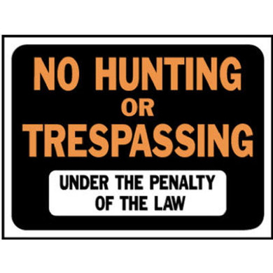 Hy-Ko No Hunting/Trespassing Plastic Sign - 9" X 12"