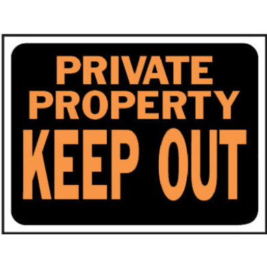 Hy-Ko Private Property Keep Out Plastic Sign - 9" X 12"