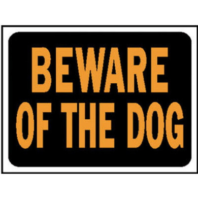 Hy-Ko Beware Of The Dog Plastic Sign - 9" X 12"