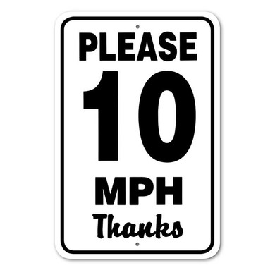 Noble Beasts Graphics Please 10 MPH Sign - 12" X 18"