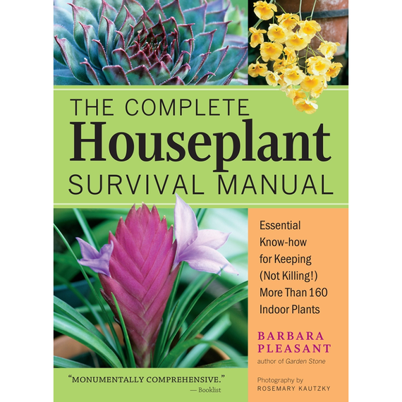 Workman Storey the Complete Houseplant Survival Manual