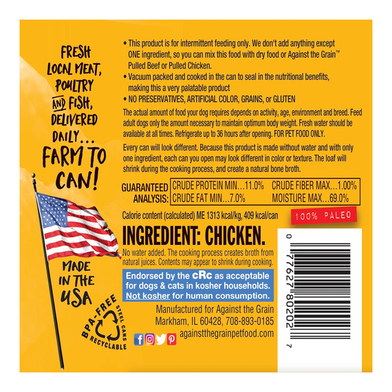 Against The Grain Nothing Else Chicken Dog Food - 11 oz