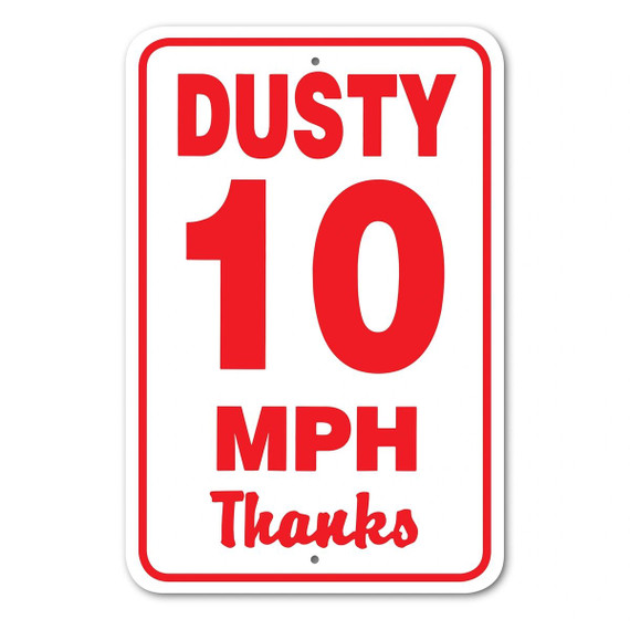 Noble Beasts Graphics Dusty 10 MPH Sign - 12" X 18"