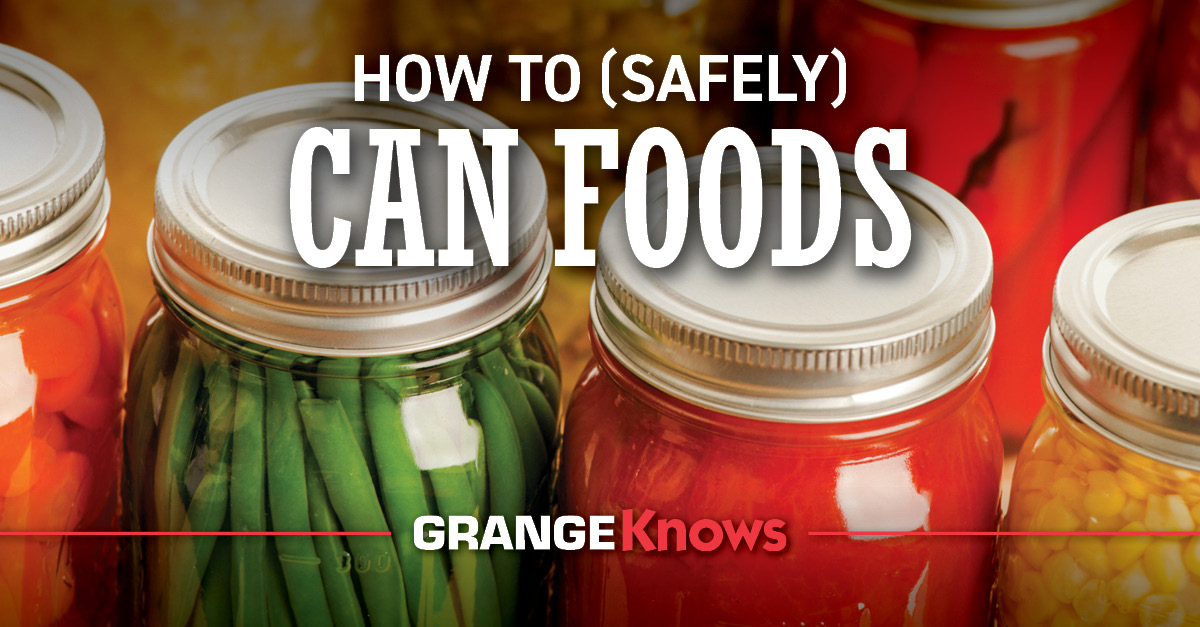 How to (Safely) Can Foods Grange Coop
