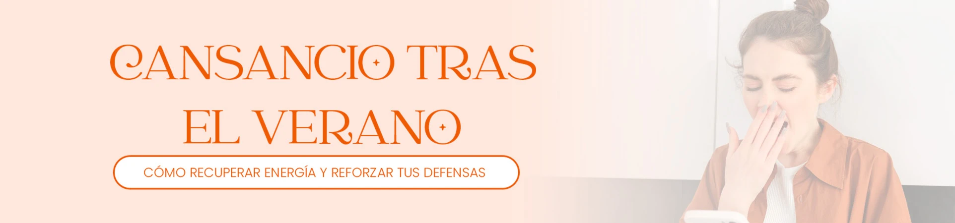 Cansancio tras el verano: cómo recuperar energía y reforzar tus defensas