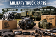 New , Remanufactured, or New Old Stock (NOS)? A Guide to Military Truck Parts 