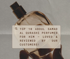 Top 10 Abdul Samad Al Qurashi Perfumes for Him – Loved & Reviewed by Our Customers! Top 10 Abdul Samad Al Qurashi Perfumes for Him – Loved & Reviewed by Our Customers!