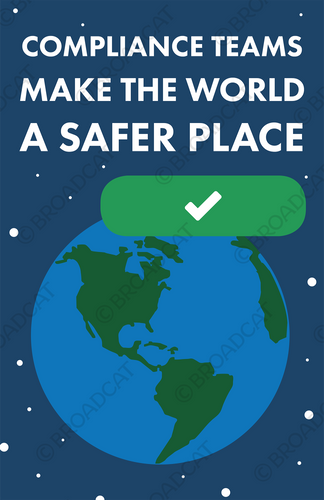 Compliance Teams Make the World a Safer Place