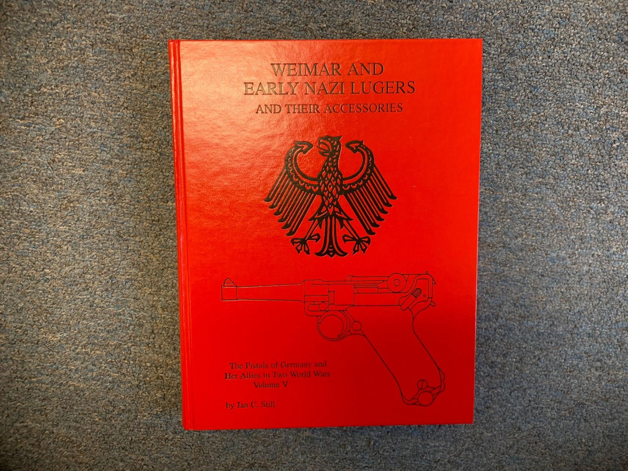 "Weimar and Early Nazi Lugers" Book - Jan Still - 1