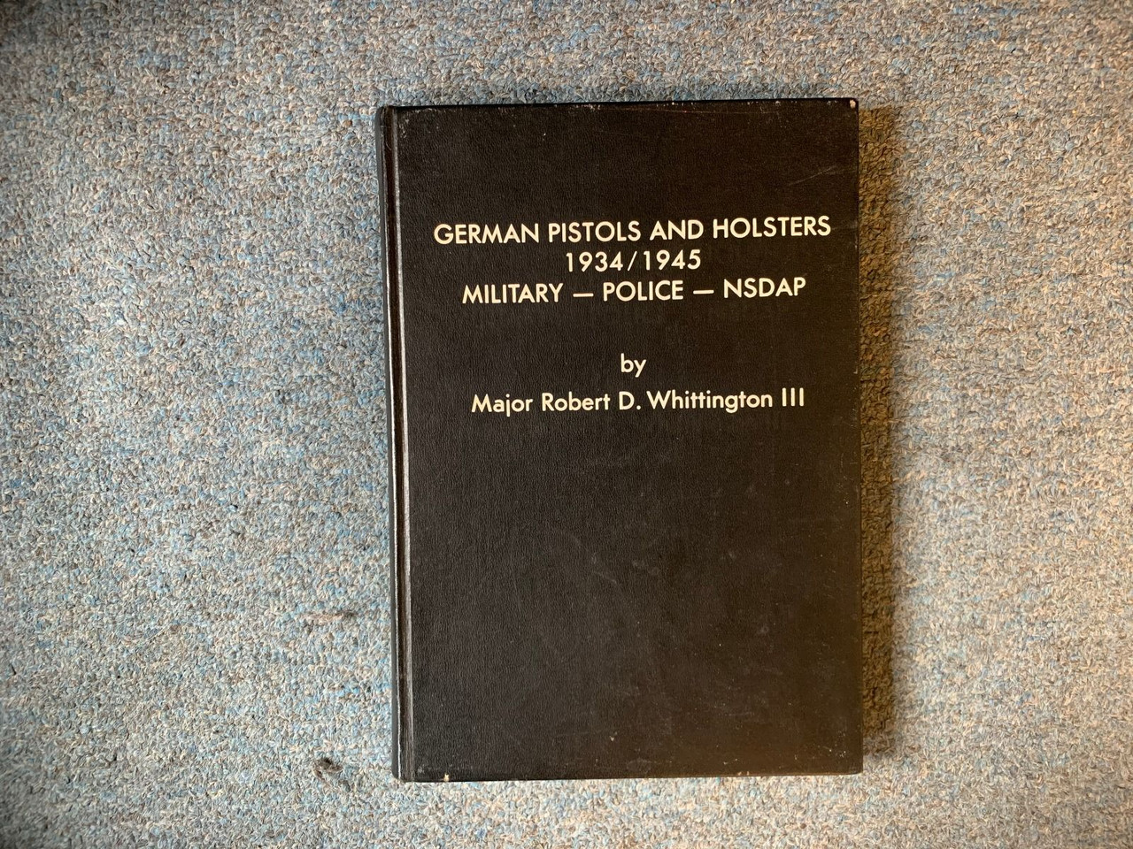 "German Pistols And Holsters" Book - Whittington - 1