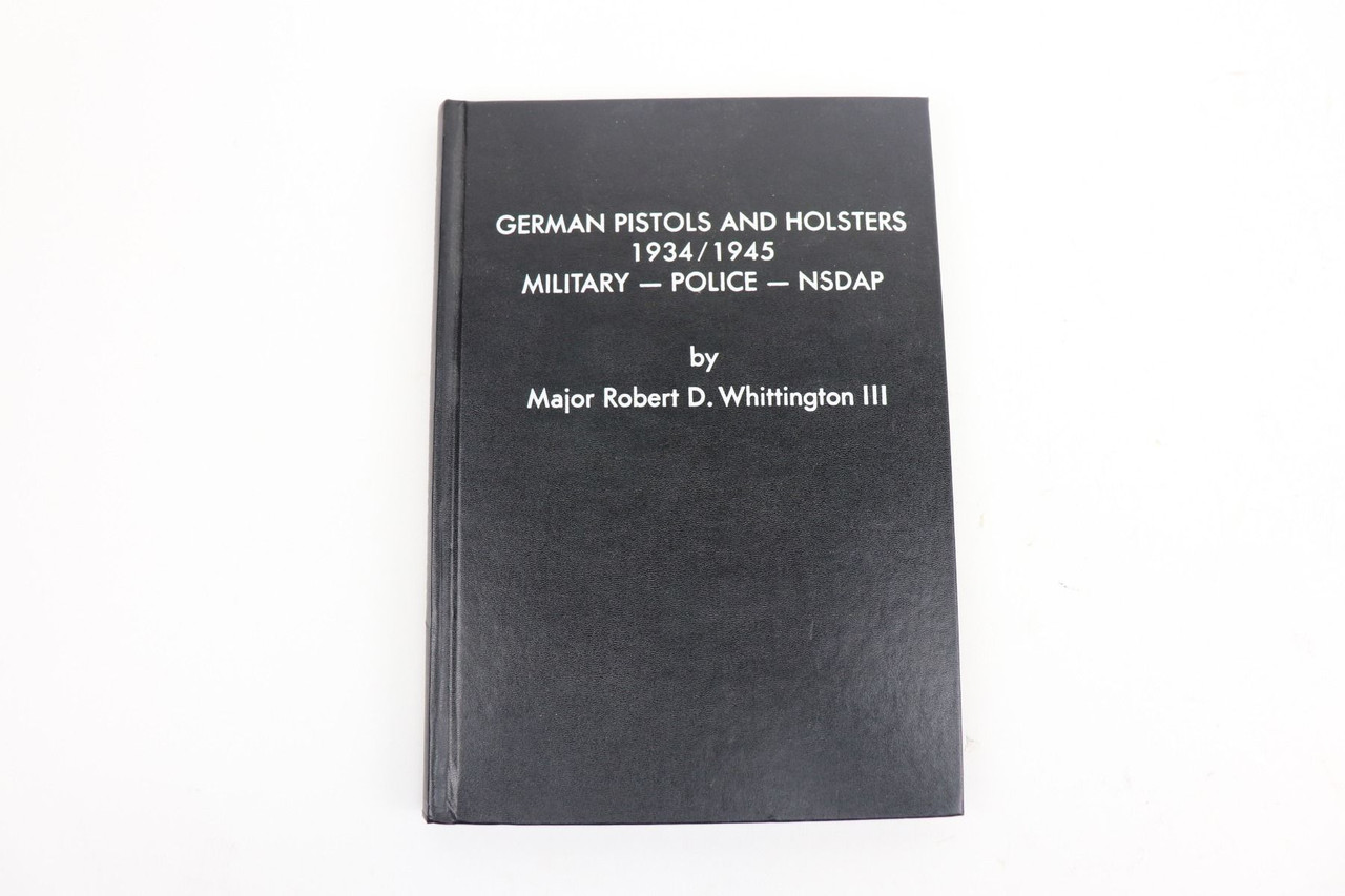 German Pistols and Holsters Book - Whittington - 1