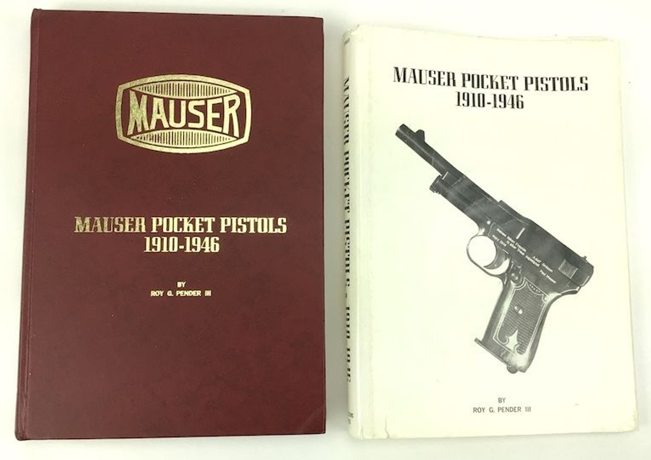 Signed - Mauser Pocket Pistols 1910-1946 Roy Pender III - 1