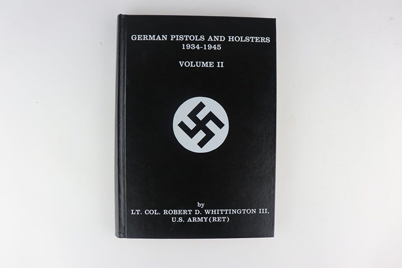 German Pistols and Holsters Book Volume II - Whittington - 1