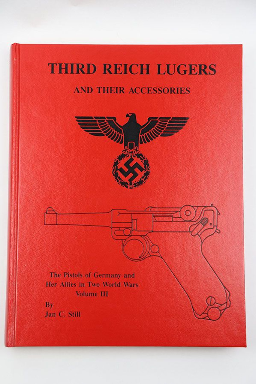 Third Reich Lugers - Jan Still - 1