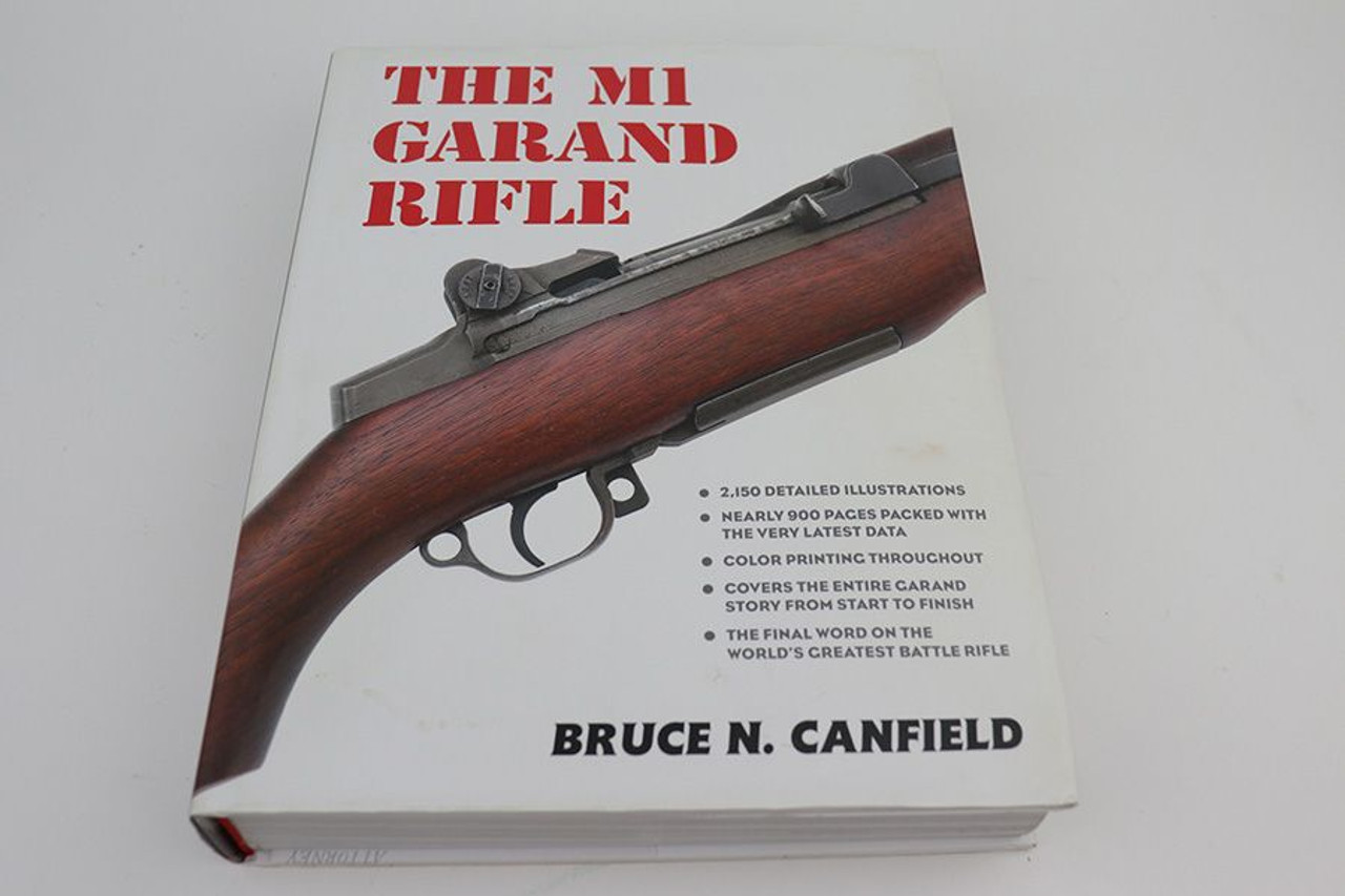 The M1 Garand Rifle by Bruce N. Canfield - 1