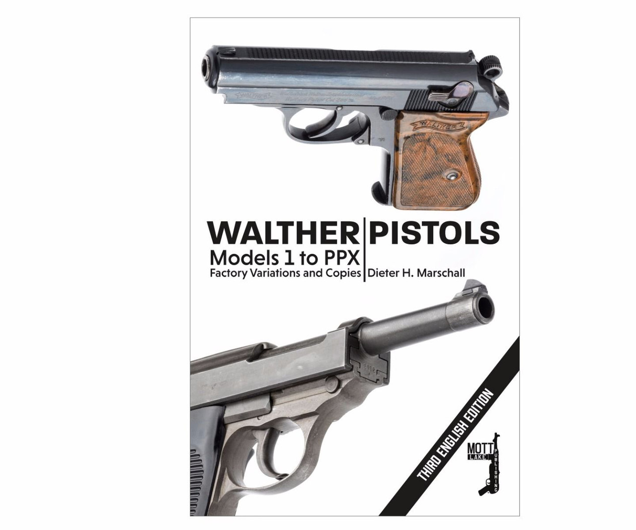 Walther Pistols: Model 1 to PPX - 1