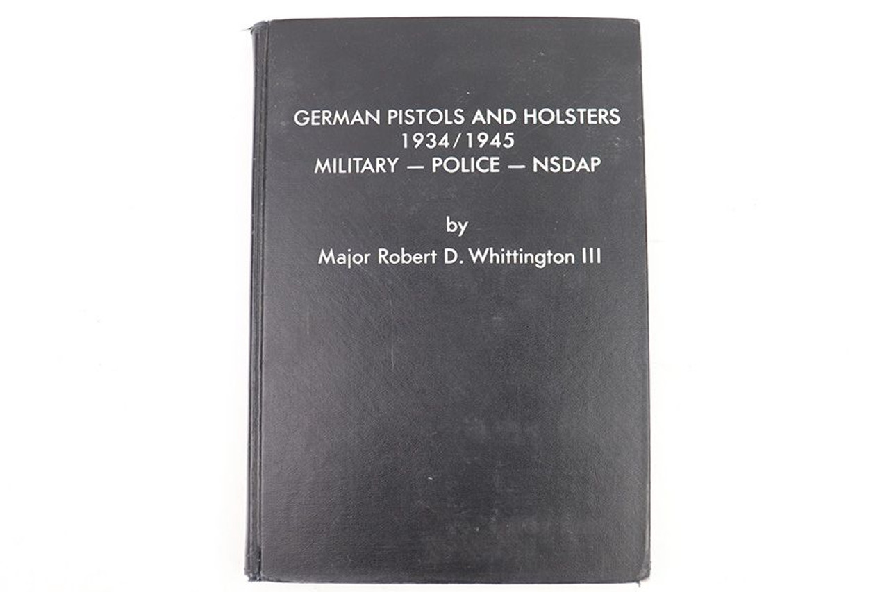 German Pistols & Holsters Volume 1 - Whittington - 1