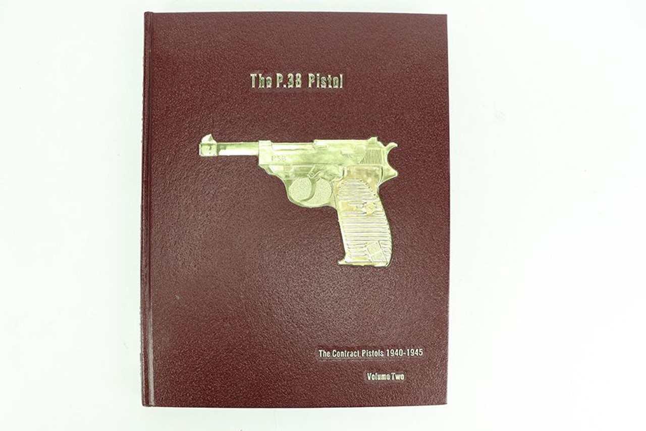 The P.38 Pistol Volume 2: Warren Buxton - 1