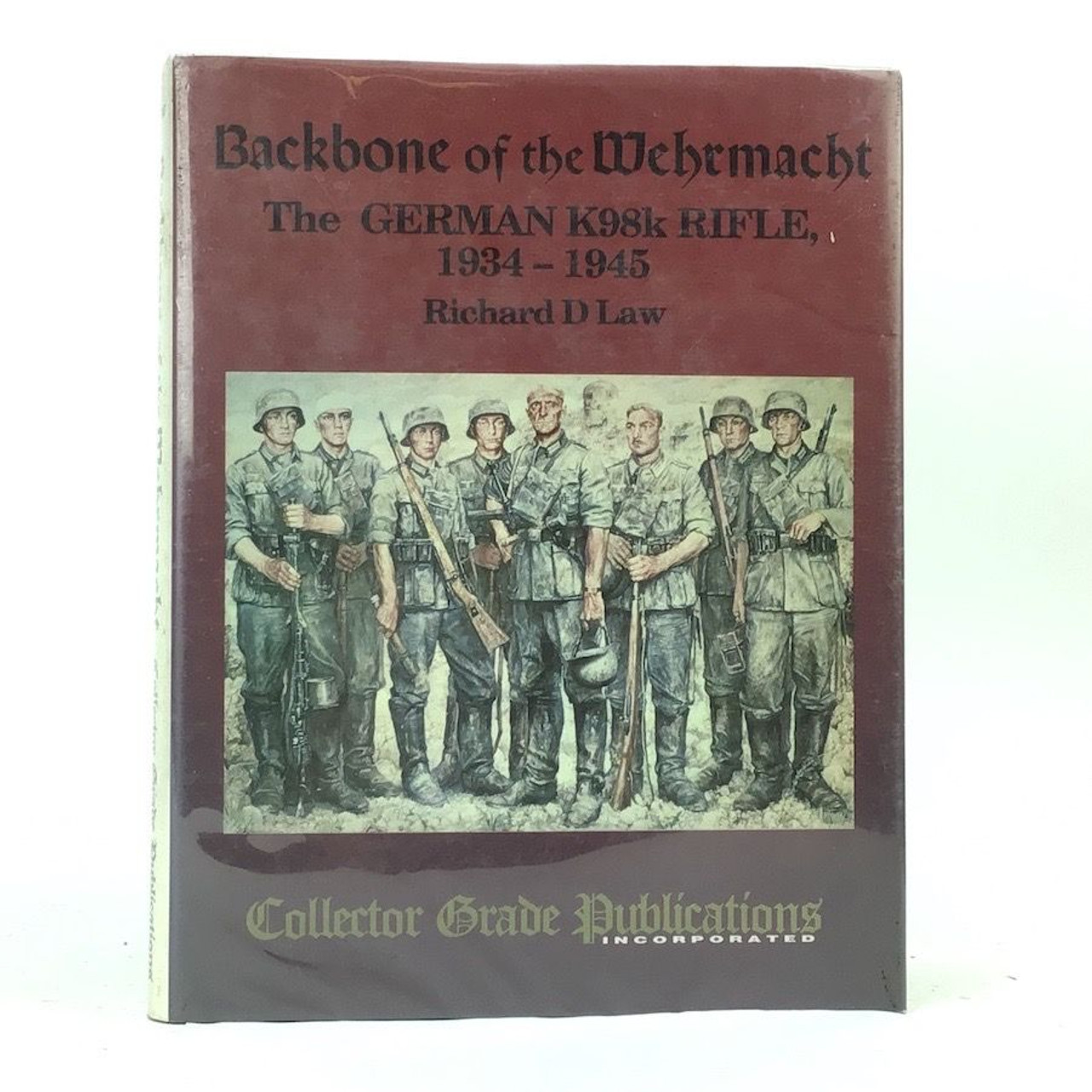 Backbone of the Wehrmacht: The German K98k Rifle, 1934-1945 - 1
