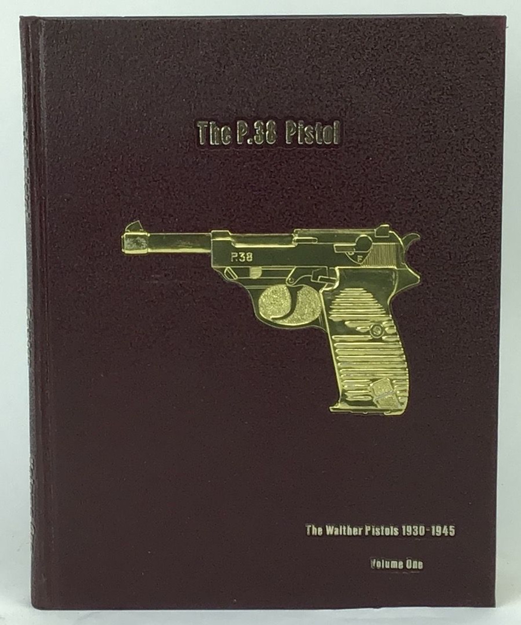 The P.38 Pistol Vol. 1 by Buxton - 1