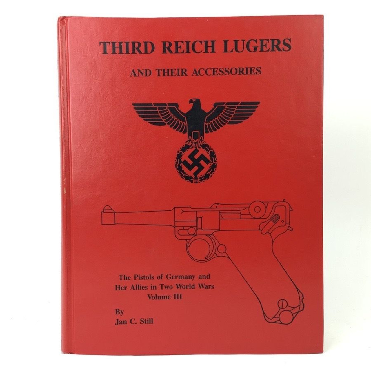 Third Reich Lugers And Their Accessories by Jan Still - 1