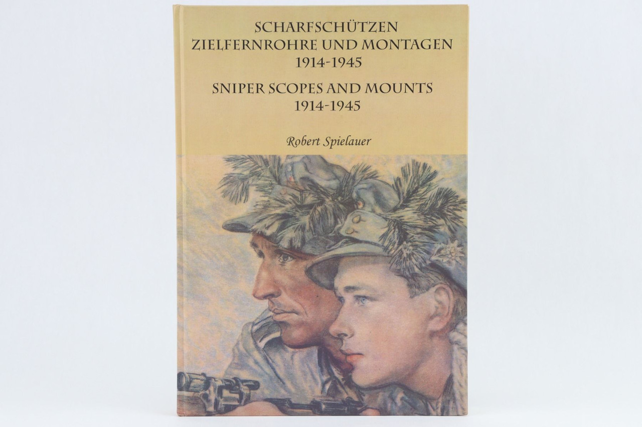 "Sniper Scopes And Mounts 1914-1945" Book - Robert Spielauer - 1