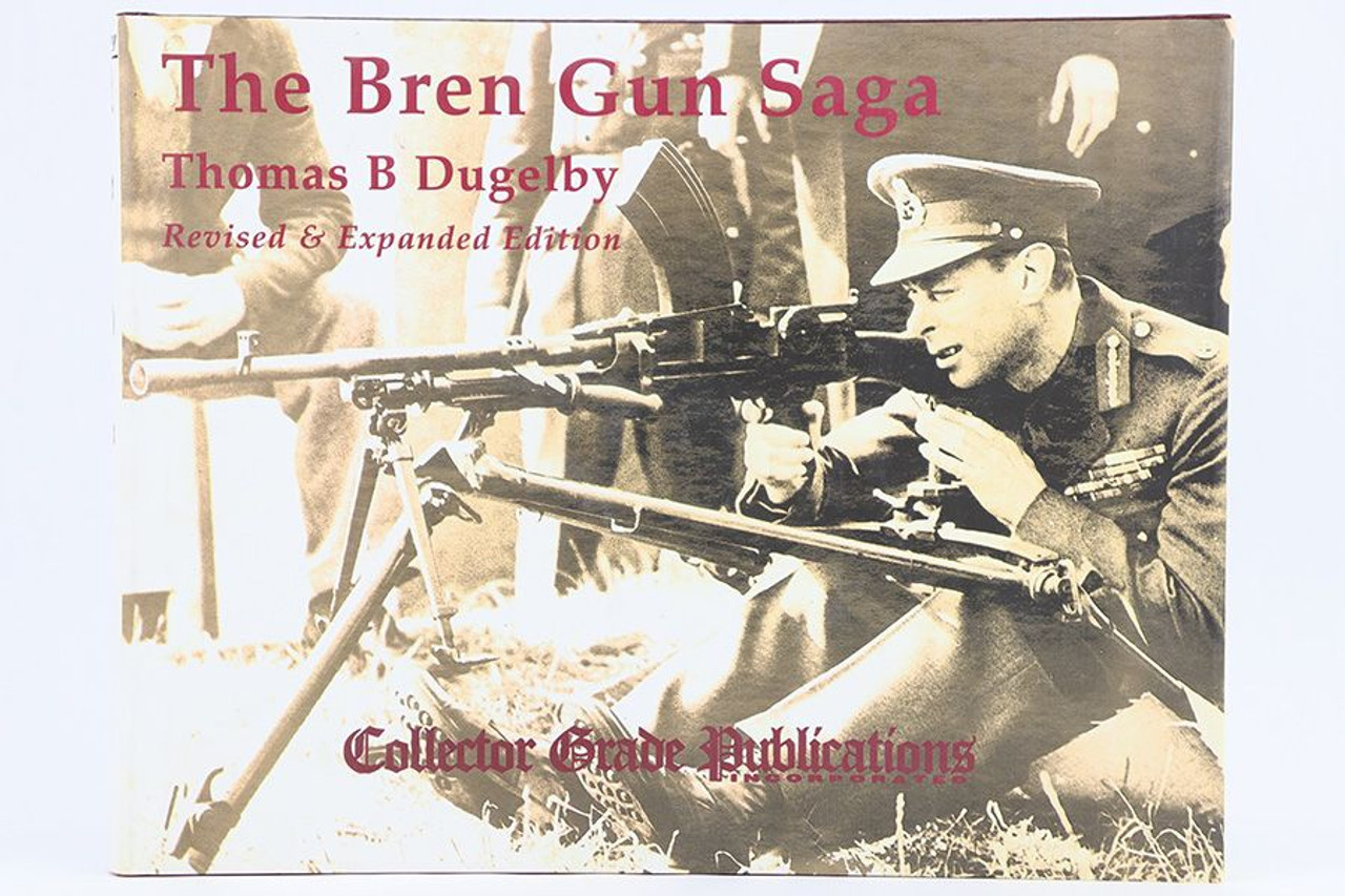 "The Bren Gun Saga" Book - Thomas B. Dugelby - 1