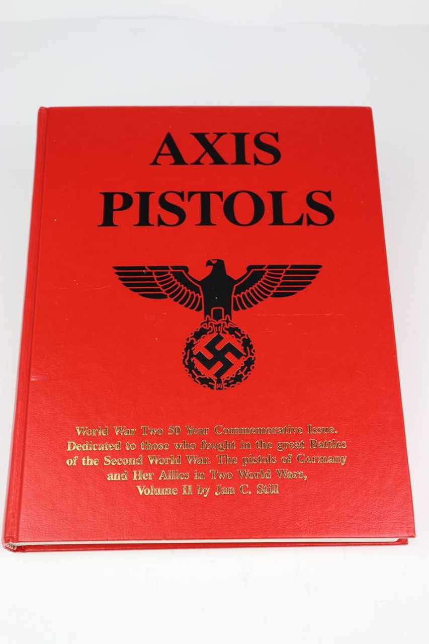 Axis Pistols Book: WW2 50 Year Commemorative - 1