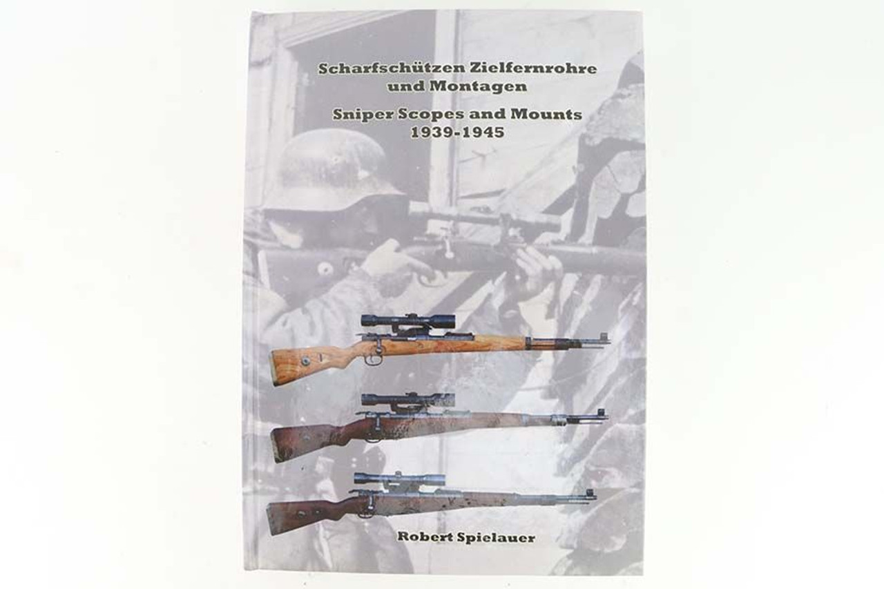 "Sniper Scopes And Mounts 1914-1945" Book - Robert Spielauer (Signed) - 1
