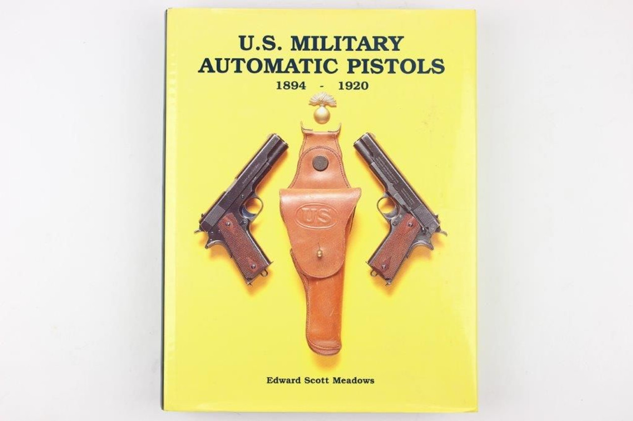 US Military Automatic Pistols Volume 1 - 1