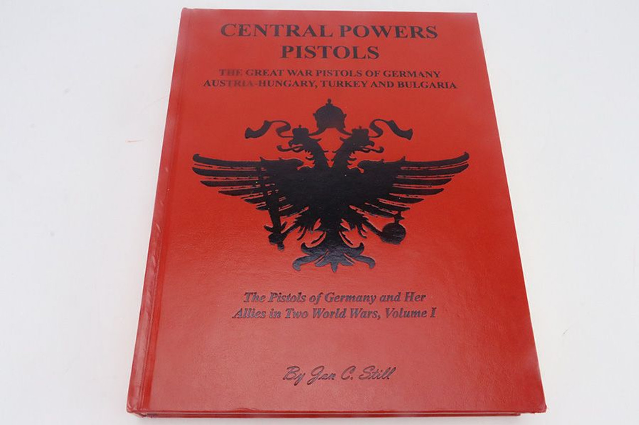 Central Powers Pistols Book - Jan Still - 1