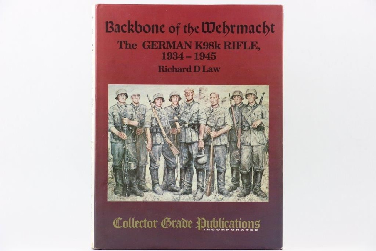 Backbone of the Wehrmacht: The German K98k Rifle, 1934-1945 - 1
