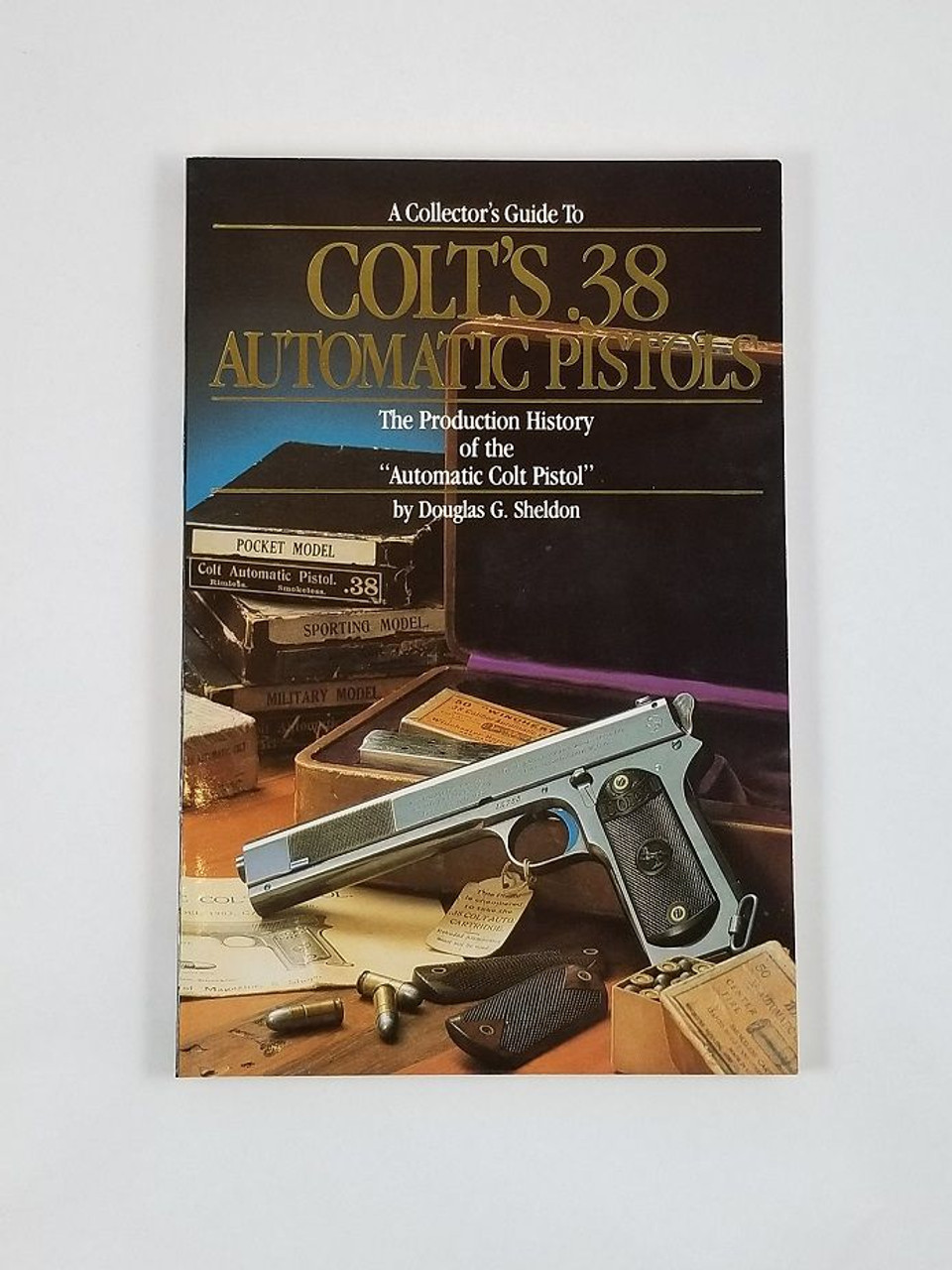 Colt's .38 Automatic Pistols Book - 1