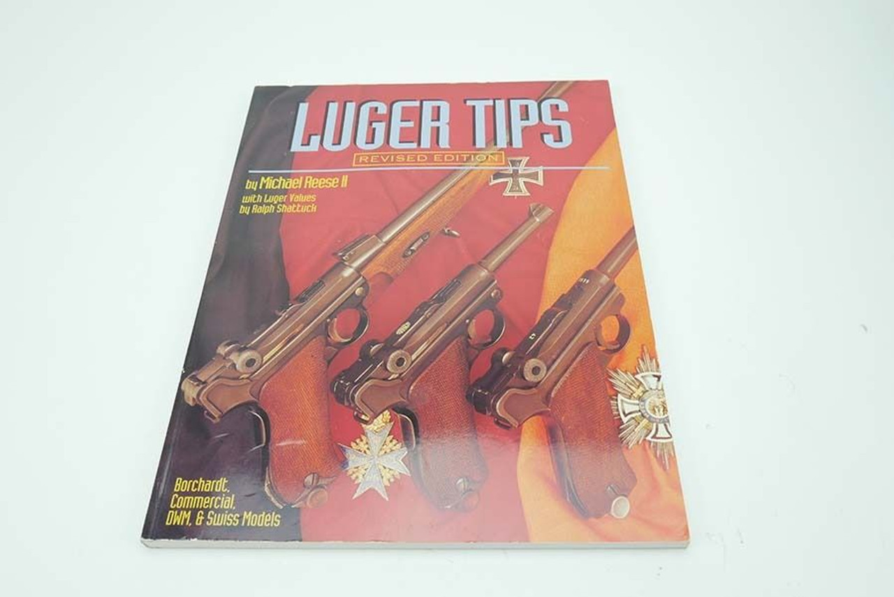 Luger Tips: Revised Edition - 1