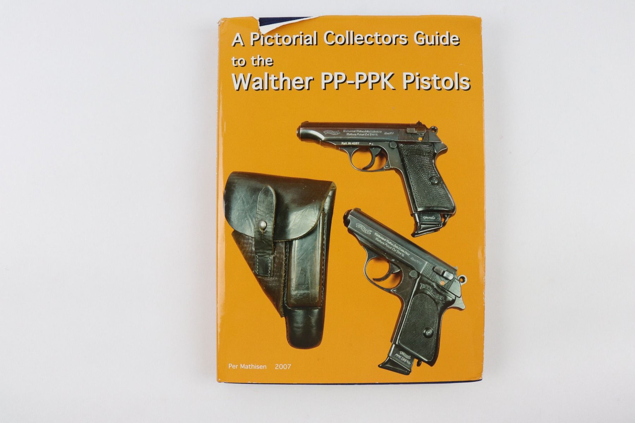 A Pictorial Collectors Guide to the Walther PP-PPK Pistols - Signed - 1