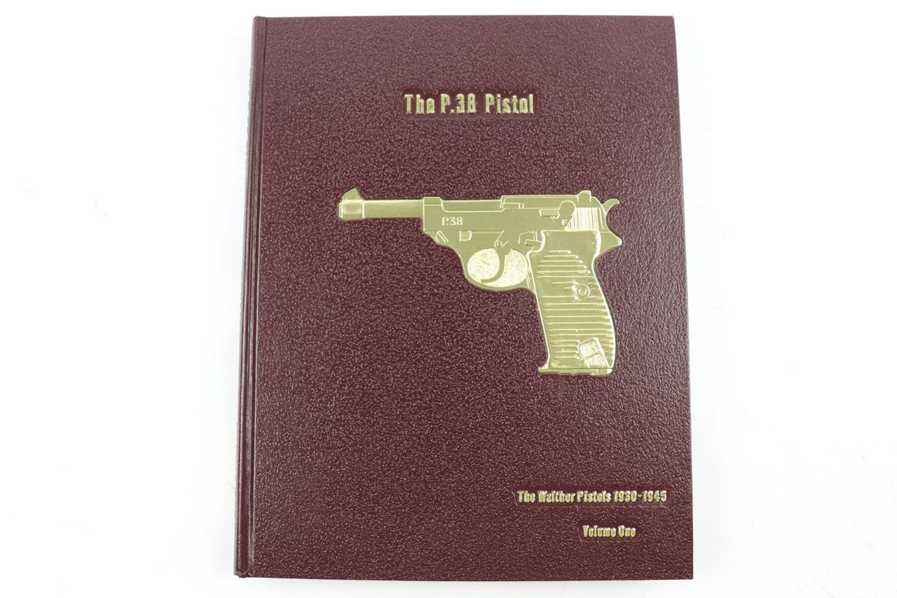 The P.38 Pistol Volume 1 - Buxton - 1