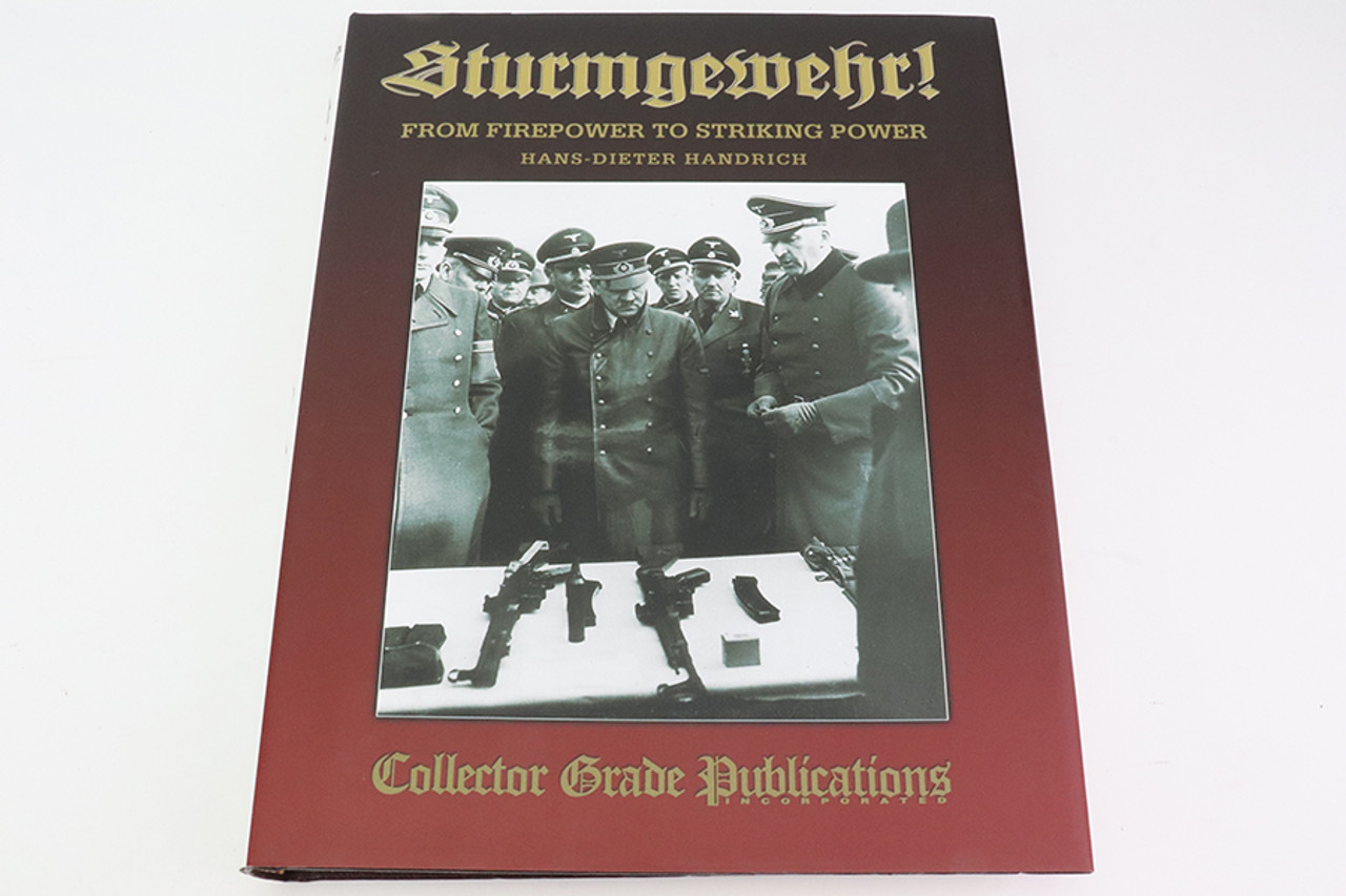 Sturmgewehr! From Firepower to Striking Power by Hans-Dieter Handrich