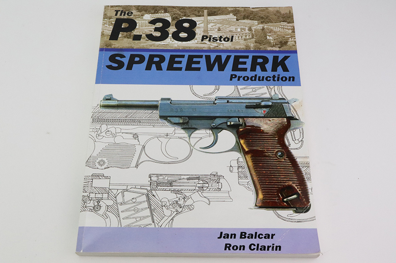 SOLD - "The P.38 Pistol Spreewerk Production" Book - Signed Copy