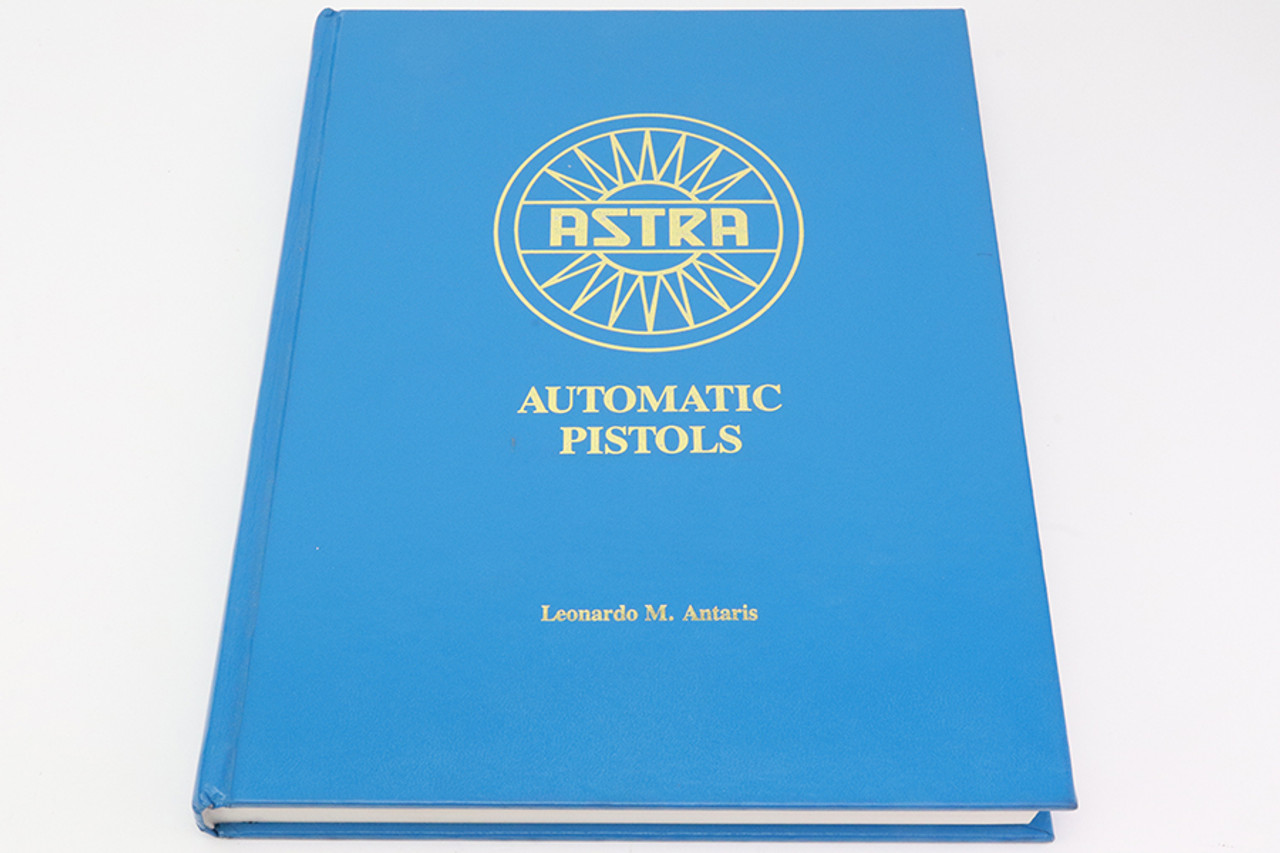 "Astra Automatic Pistols" Books