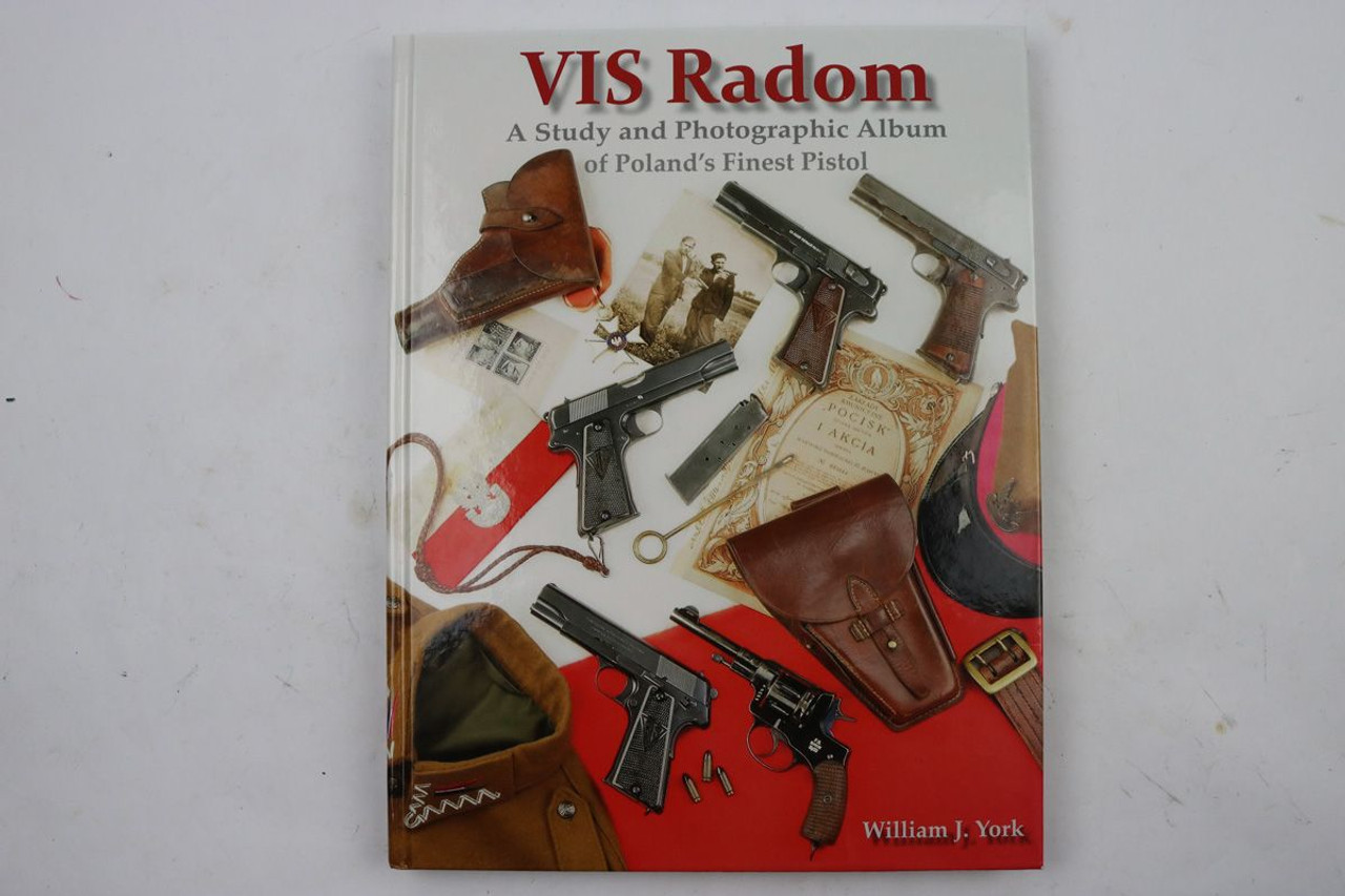 VIS Radom: A Study and Photographic Album of Poland's Finest Pistol - 1